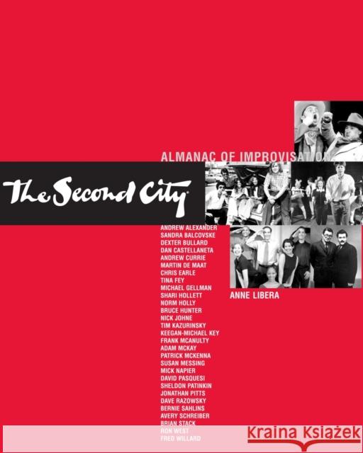 The Second City Almanac of Improvisation Libera, Anne 9780810118010