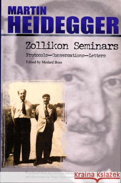 Zollikon Seminars: Protocols-Conversations-Letters Heidegger, Martin 9780810118331 Northwestern University Press