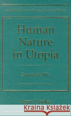 Human Nature in Utopia: Zamyatin's 