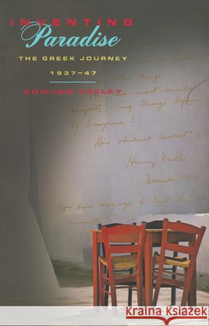 Inventing Paradise: The Greek Journey, 1937-47 Keeley, Edmund 9780810119390