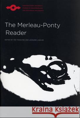 The Merleau-Ponty Reader Maurice Merleau-Ponty Leonard Lawlor Ted Toadvine 9780810120433 Northwestern University Press