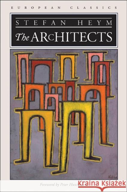 The Architects Stefan Heym Peter Hutchinson 9780810120440 Northwestern University Press