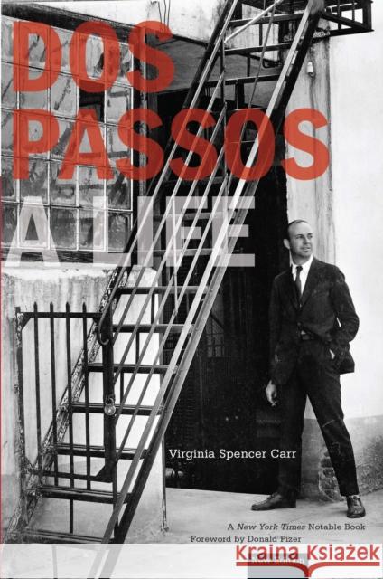 DOS Passos: A Life Carr, Virginia Spencer 9780810122000 Northwestern University Press
