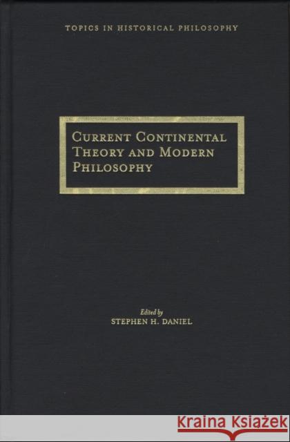 Current Continental Theory and Modern Philosophy Daniel, Stephen 9780810122017
