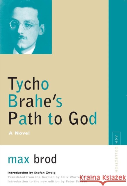 Tycho Brahe's Path to God Brod, Max 9780810123816 Northwestern University Press