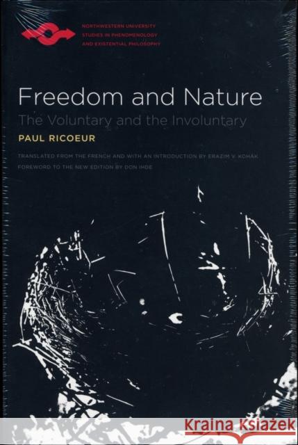 Freedom and Nature: The Voluntary and the Involuntary Ricoeur, Paul 9780810123984 Northwestern University Press