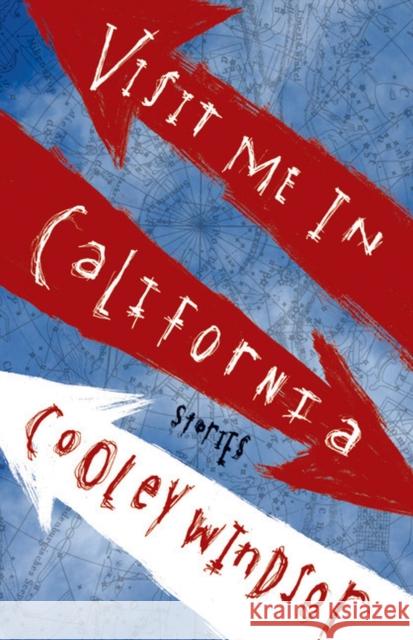 Visit Me in California: Stories Windsor, Cooley 9780810124967