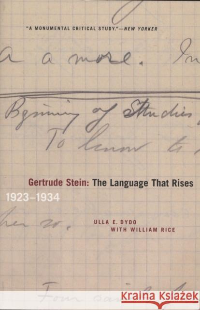 Gertrude Stein: The Language That Rises: 1923-1934 Dydo, Ulla E. 9780810125261 Northwestern University Press