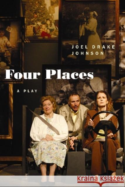 Four Places: A Play Johnson, Joel Drake 9780810125742