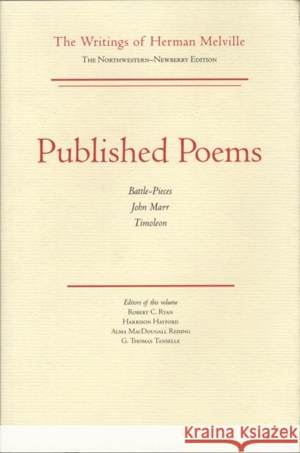 Published Poems: The Writings of Herman Melville Vol. 11volume 11 Melville, Herman 9780810126053 Northwestern University Press