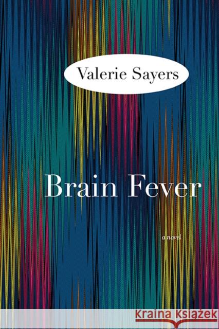 Brain Fever Sayers, Valerie 9780810127227