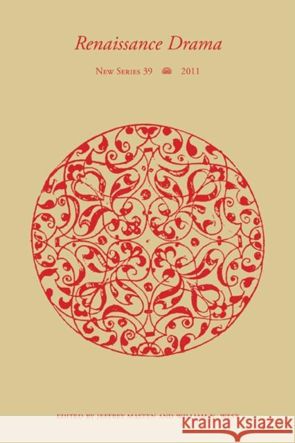 Renaissance Drama 39 Masten, Jeffrey 9780810127388