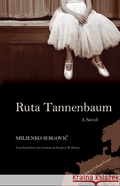 Ruta Tannenbaum Jergovic, Miljenko 9780810127531 Northwestern University Press