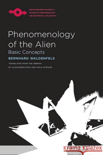 Phenomenology of the Alien Bernhard Waldenfels 9780810127579 Northwestern University Press