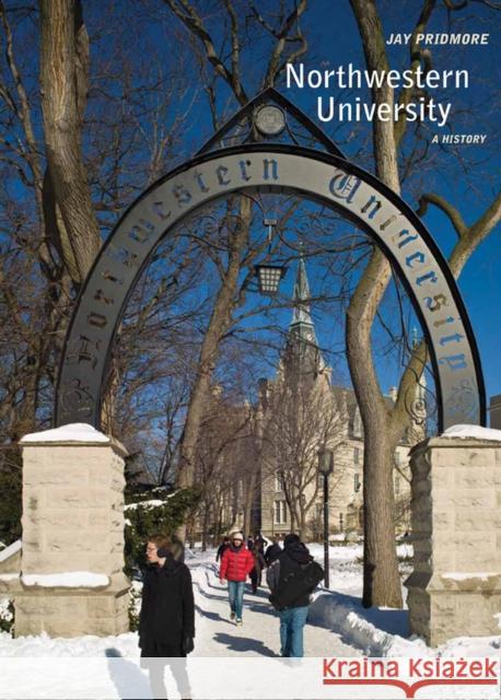 Northwestern University: A History Pridmore, Jay 9780810128002