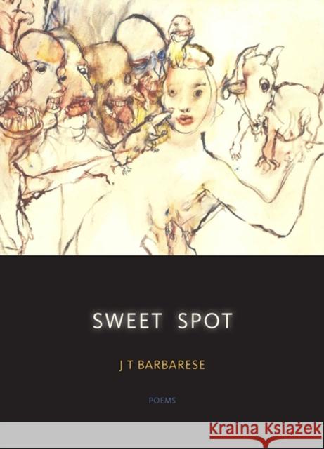 Sweet Spot Barbarese, J. T. 9780810128156
