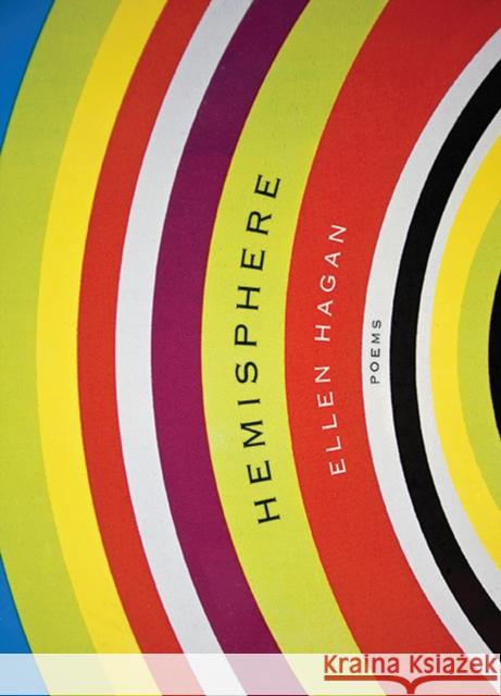 Hemisphere: Poems Ellen Hagan 9780810130807 Triquarterly Books