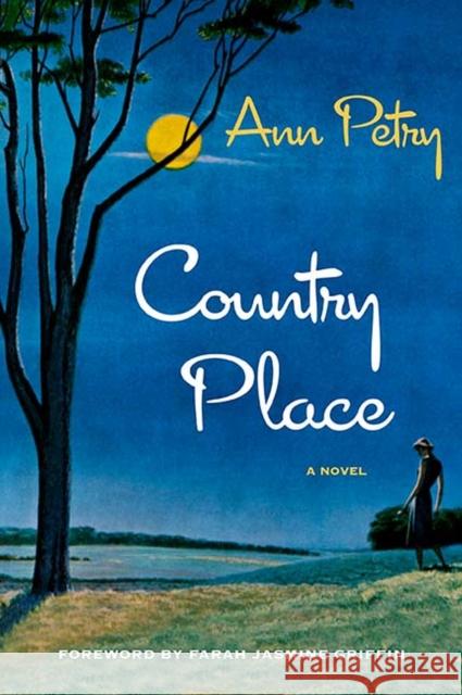 Country Place Ann Petry Farah Jasmine Griffin 9780810139763 Northwestern University Press