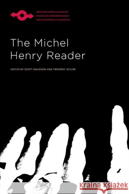 The Michel Henry Reader Michel Henry Scott Davidson Frederic Seyler 9780810140677 Northwestern University Press