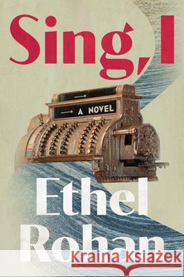 Sing, I Ethel Rohan 9780810147171