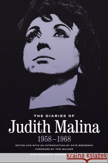 The Diaries of Judith Malina: 1958-1968 Judith Malina 9780810149410