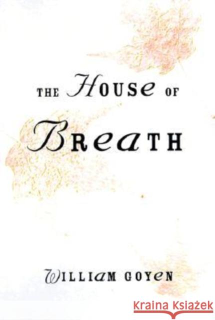 The House of Breath William Goyen Reginald Gibbons 9780810150676 Triquarterly Books