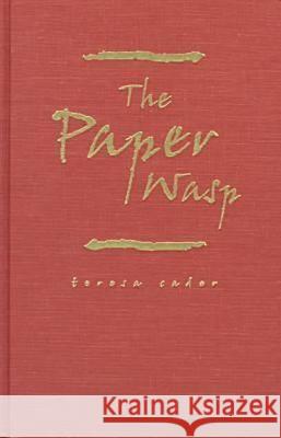 The Paper Wasp Teresa Cader 9780810150836 Triquarterly Books
