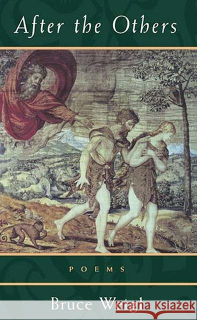 After the Others: Poems Weigl, Bruce 9780810150928