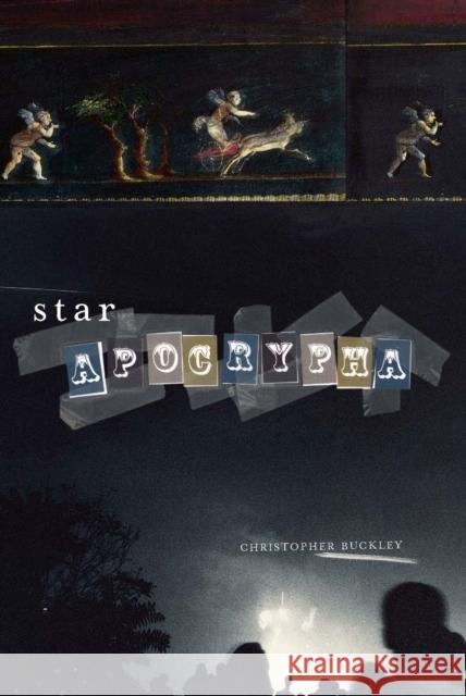 Star Apocrypha Christopher Buckley 9780810151130 Triquarterly Books