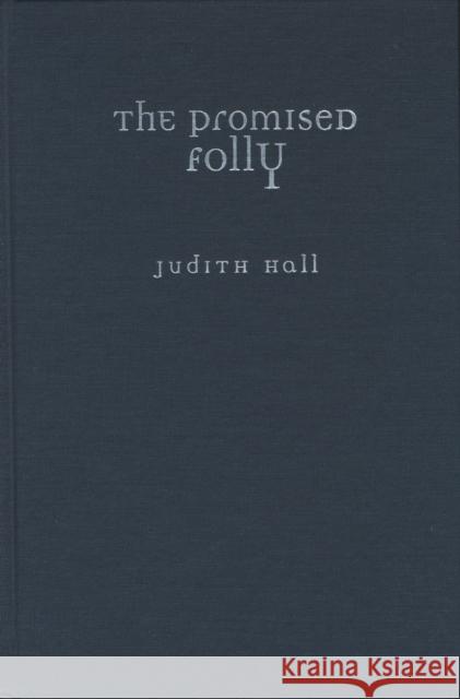The Promised Folly Judith Hall 9780810151369