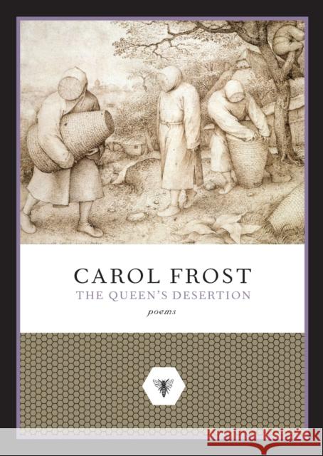 The Queen's Desertion Frost, Carol 9780810151765 Triquarterly Books