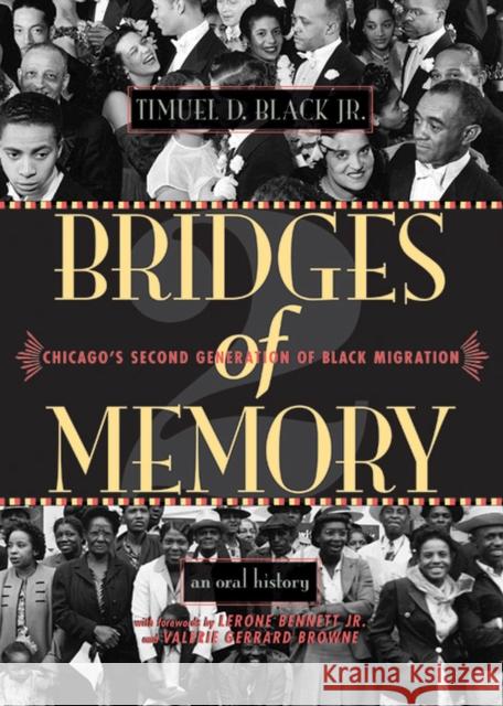 Bridges of Memory: Chicago's Second Generation of Black Migration Black, Timuel D. 9780810151949