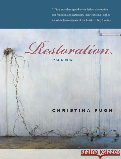 Restoration: Poems Pugh, Christina 9780810152052 Triquarterly Books