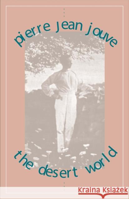 The Desert World Pierre Jean Jouve Lydia Davis 9780810160187