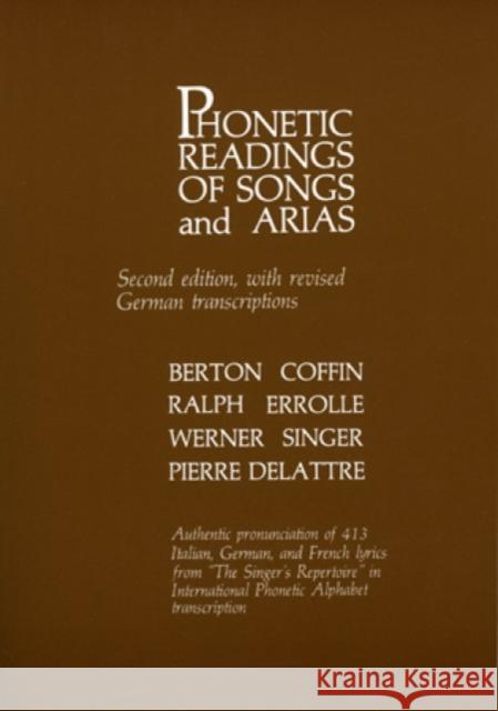 Phonetic Readings of Songs and Arias Berton Coffin Pierre Delattre Ralph Errolle 9780810815339 Scarecrow Press