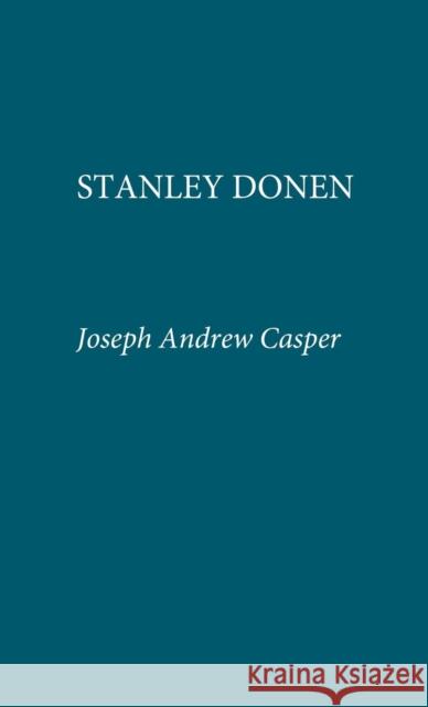 Stanley Donen Joseph Andrew Casper 9780810816152 Scarecrow Press, Inc.