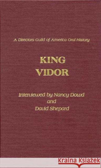 King Vidor King Vidor Nancy Dowd David Shepard 9780810821613 Scarecrow Press