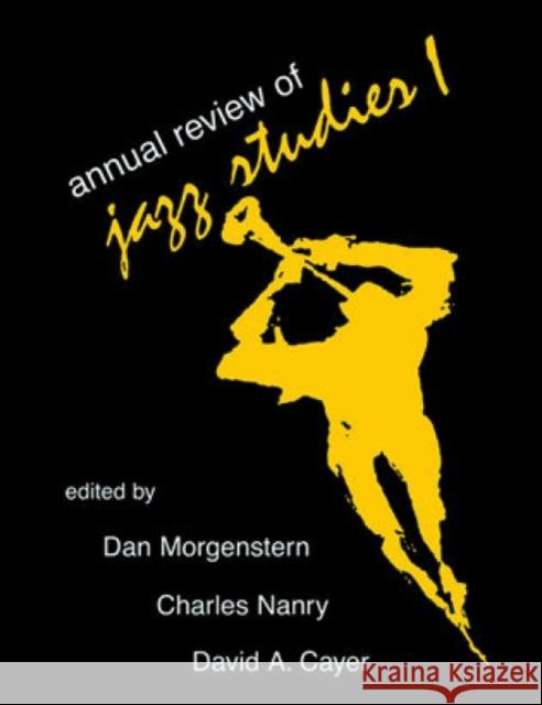 Annual Review of Jazz Studies 1: 1982 Edward Berger David Cayer Lewis Porter 9780810822955