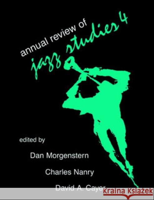 Annual Review of Jazz Studies 4: 1988 Edward Berger David Cayer Lewis Porter 9780810822986