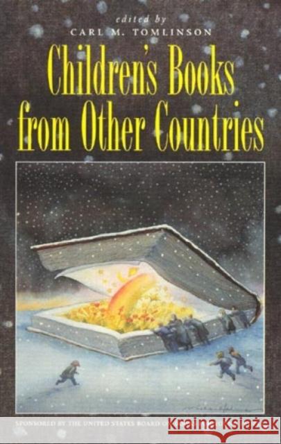 Children's Books from Other Countries Carl M. Tomlinson Joan I. Glazer 9780810834477 Scarecrow Press