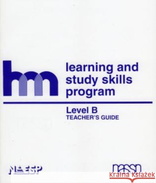 Level B: Teacher's Guide: Hm Learning & Study Skills Program Group, Hm 9780810838130