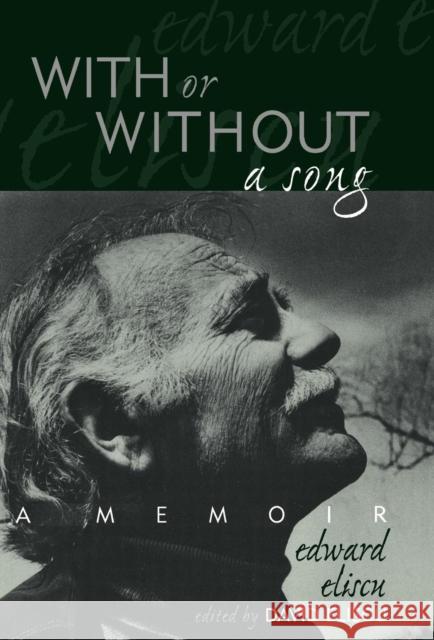 With or Without a Song: A Memoir Eliscu, Edward 9780810840126 Scarecrow Press