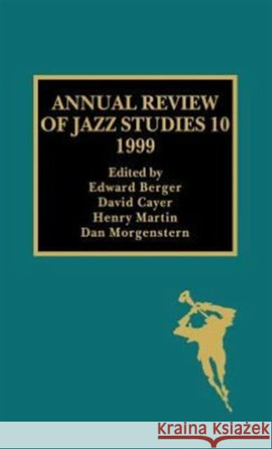 Annual Review of Jazz Studies 10: 1999 Edward Berger David Cayer Henry Martin 9780810840560