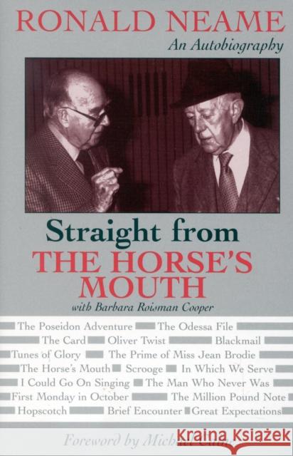 Straight from the Horse's Mouth: Ronald Neame, an Autobiography Neame, Ronald 9780810844902 Scarecrow Press