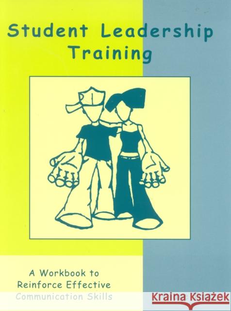 Student Leadership Training: A Workbook to Reinforce Effective Communication Skills Taub, Diane 9780810845558 Rowman & Littlefield Education