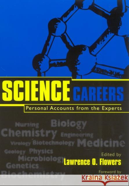 Science Careers: Personal Accounts from the Experts Flowers, Lawrence O. 9780810847361 Scarecrow Press