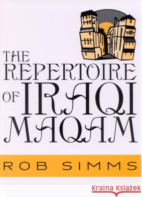 The Repertoire of Iraqi Maqam Rob SIMMs 9780810847583 Scarecrow Press