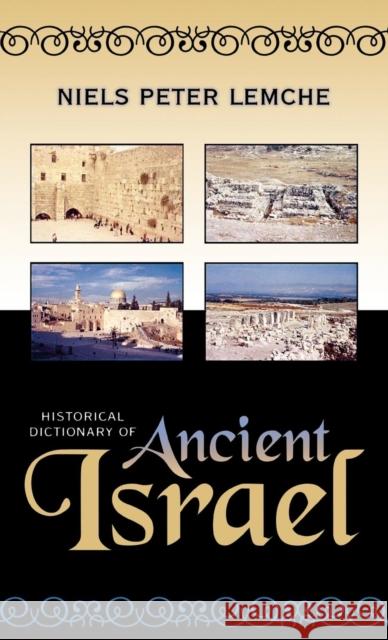 Historical Dictionary of Ancient Israel Niels Peter Lemche 9780810848481