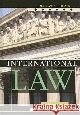 International Law: A Dictionary Boczek, Boleslaw A. 9780810850781 Scarecrow Press
