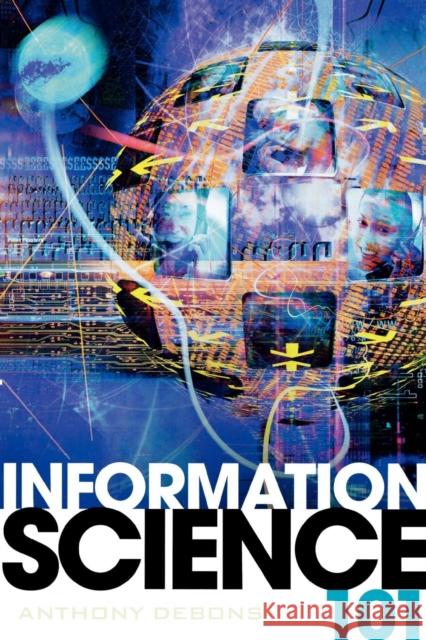 Information Science 101 Anthony Debons 9780810852891 Scarecrow Press